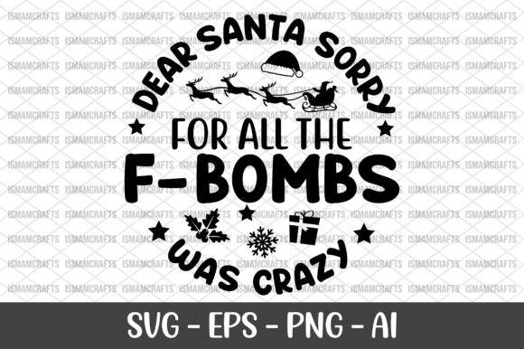 Dear Santa Sorry for All the F-Bombs SVG: A Crafts Graphics Review
