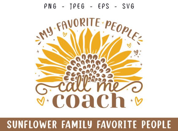 Favorite People Call Coach Sunflower SVG: A Graphics Gem for Crafts