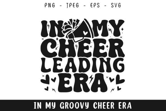 In My Cheer Leading Era Groovy Retro Svg for Graphics and Crafts