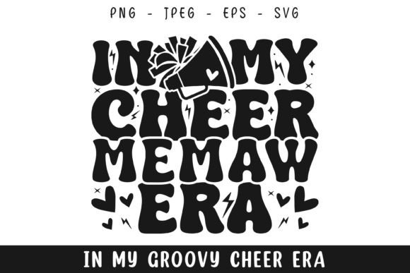 In My Cheer Memaw Era Groovy Retro Svg for Crafts
