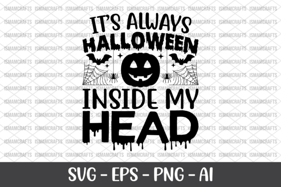 It's Always Halloween Inside My Head SVG: A Creative Graphics Asset for Crafts