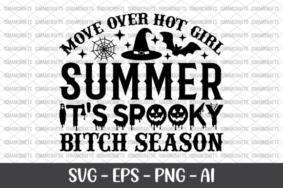 Move over Hot Girl Summer: Spooky SVG for Crafts & Graphics