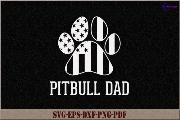 Pitbull Dad SVG: A Bold Graphics Asset for Crafts
