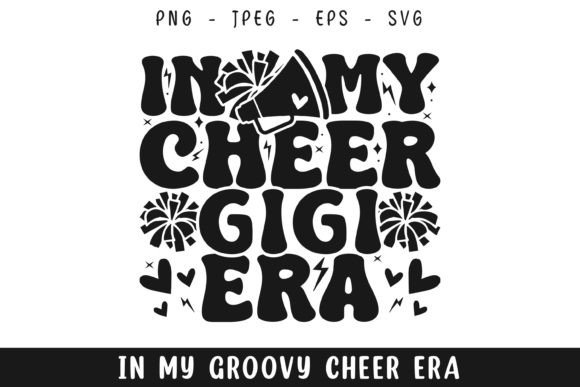 Review: In My Cheer Gigi Era Groovy Retro Svg for Crafts and Graphics