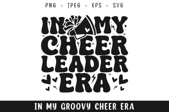 Review: In My Cheer Leader Era Groovy Retro Svg for Crafts and Graphics