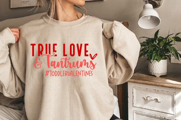 True Love and Tantrums SVG PNG: A Perfect Graphics Asset for Crafts